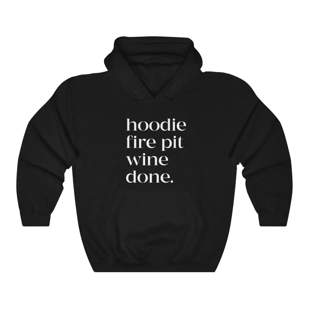 Hoodie Fire Pit Wine Done Unisex Hooded Sweatshirt sold by Always Stylish Mama