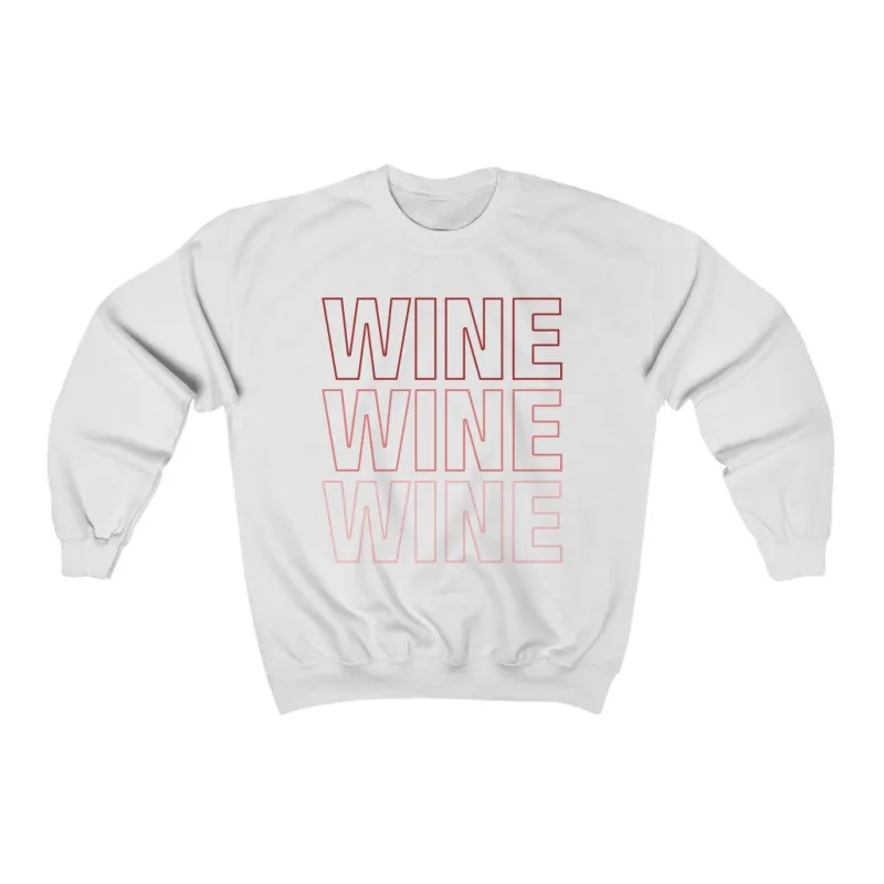 Wine Wine Wine Red Rose Pink Unisex Crewneck Sweatshirt sold by Always Stylish Mama