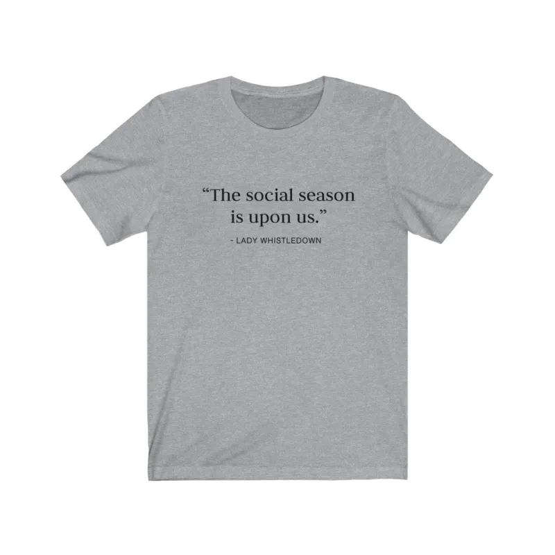 Social Season Unisex Tee made by Always Stylish Mama