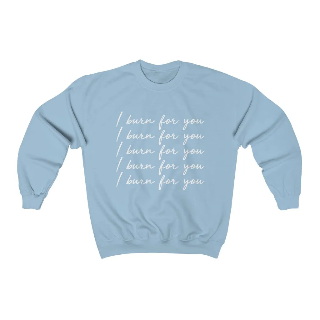 I Burn For You Crewneck Sweatshirt sold by Always Stylish Mama product image thumbnail 5