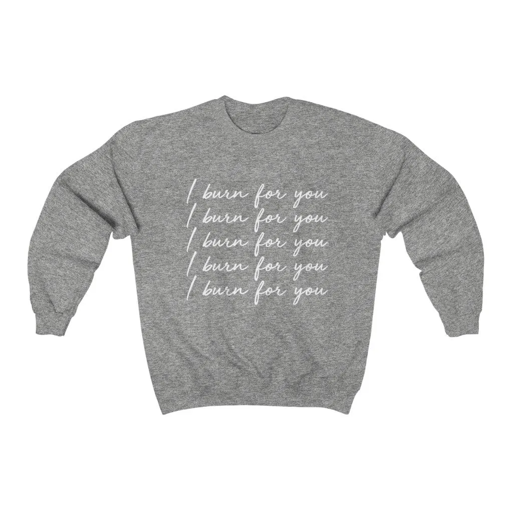 I Burn For You Crewneck Sweatshirt sold by Always Stylish Mama