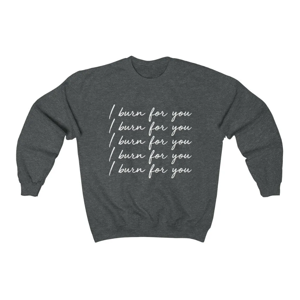 I Burn For You Crewneck Sweatshirt sold by Always Stylish Mama product image thumbnail 4