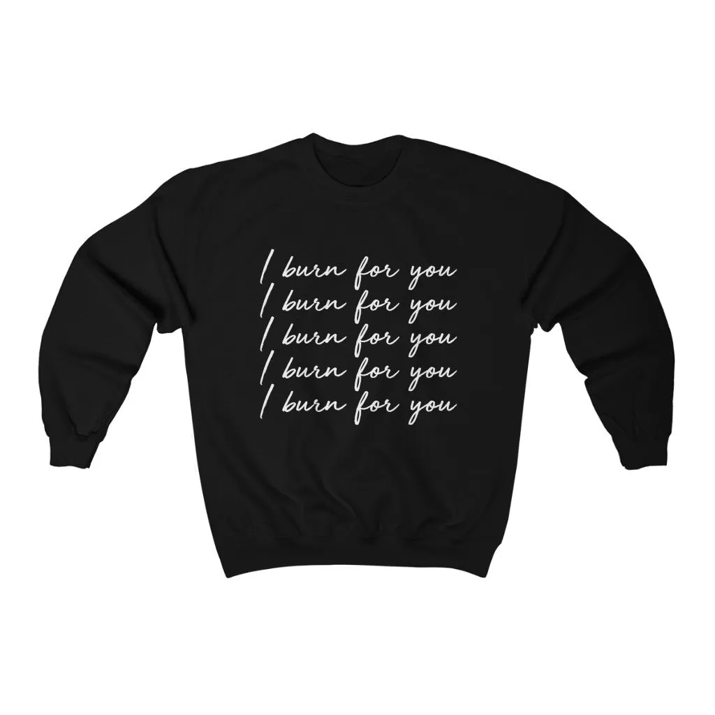 I Burn For You Crewneck Sweatshirt sold by Always Stylish Mama product image thumbnail 2