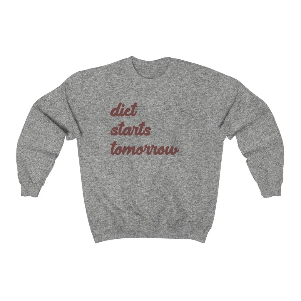 Diet Starts Tomorrow Unisex Sweatshirt sold by Always Stylish Mama