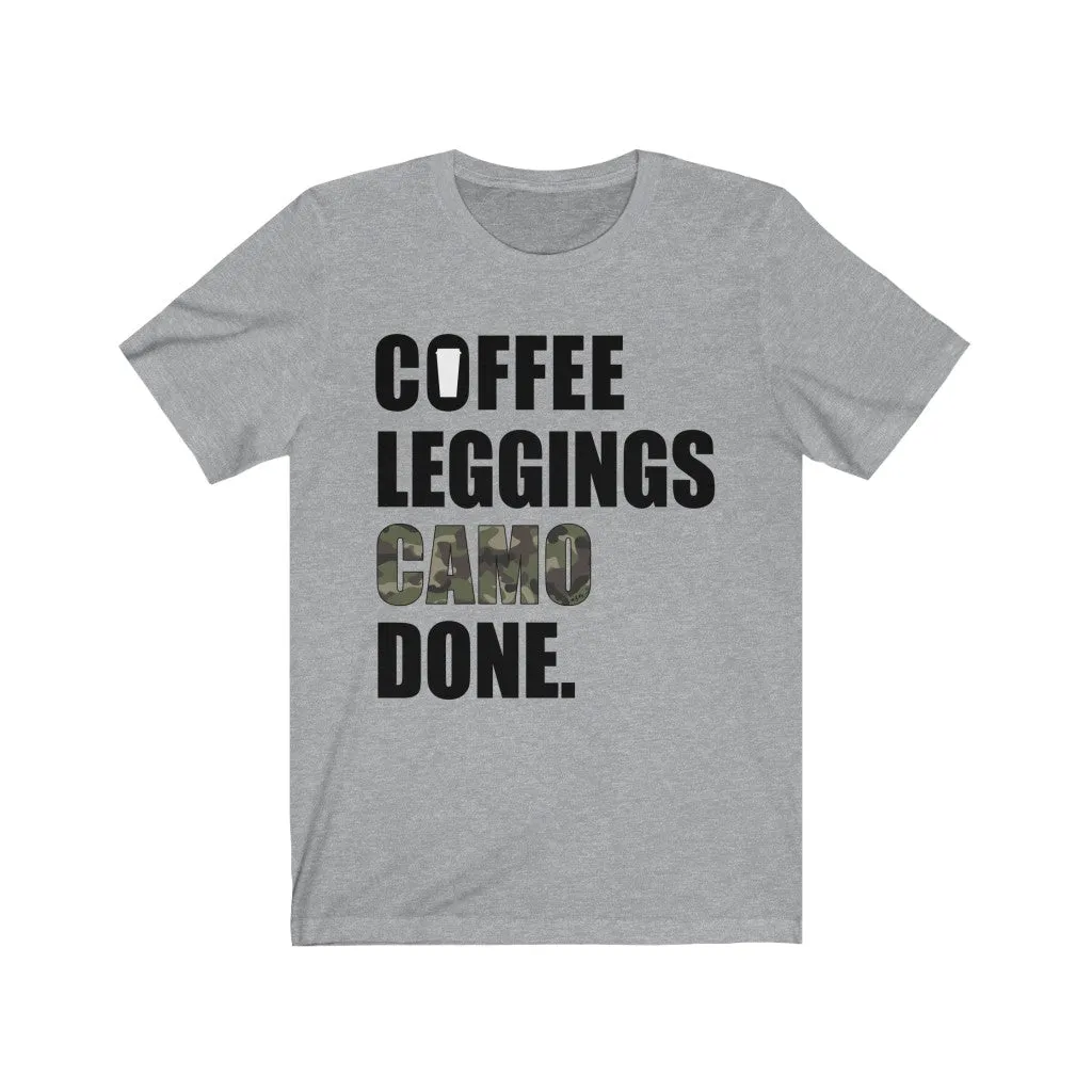 Coffee Leggings Camo Done Unisex Tee sold by Always Stylish Mama product image thumbnail 4