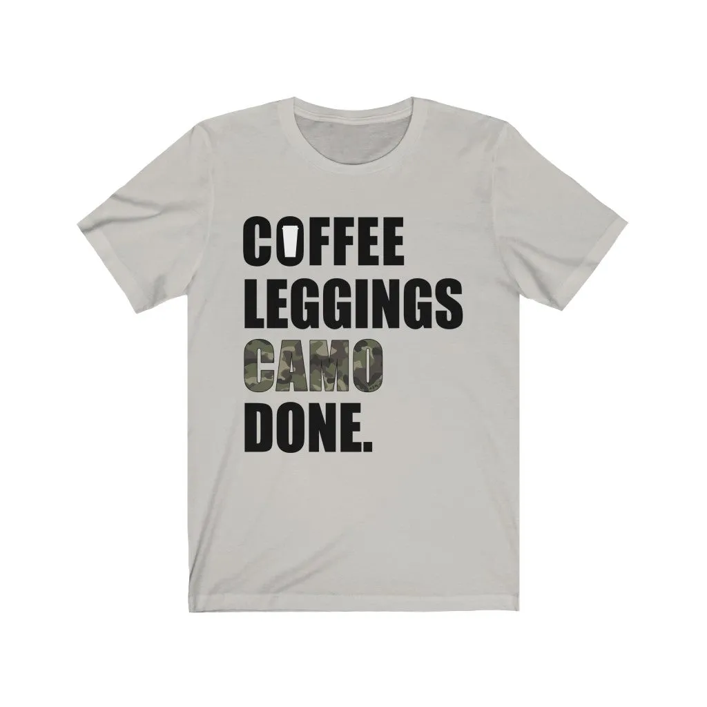 Coffee Leggings Camo Done Unisex Tee sold by Always Stylish Mama