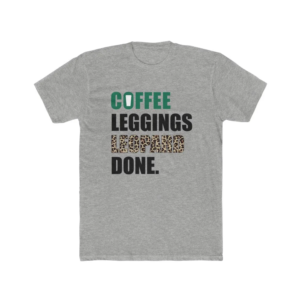 Coffee Leggings Leopard Done Unisex Tee sold by Always Stylish Mama product image thumbnail 2