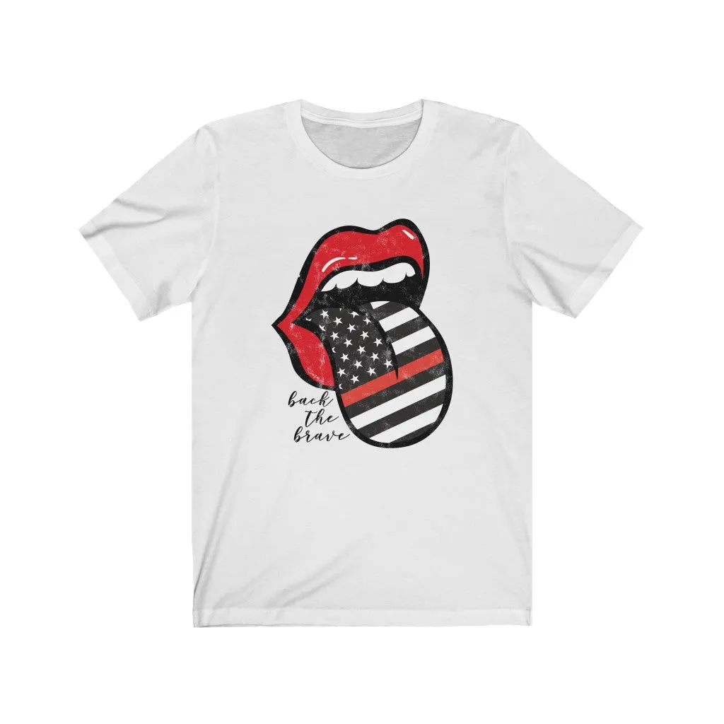 Firefighter Red Line Back the Brave Flag Tongue Out Distressed Unisex Tee sold by Always Stylish Mama