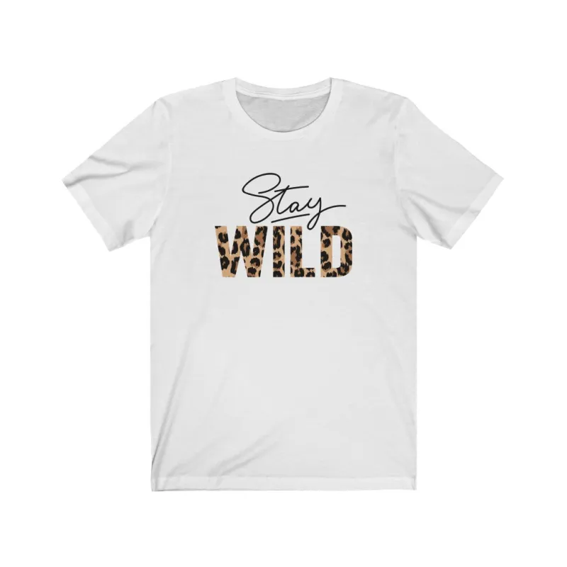 Stay Wild Leopard Unisex Tee sold by Always Stylish Mama