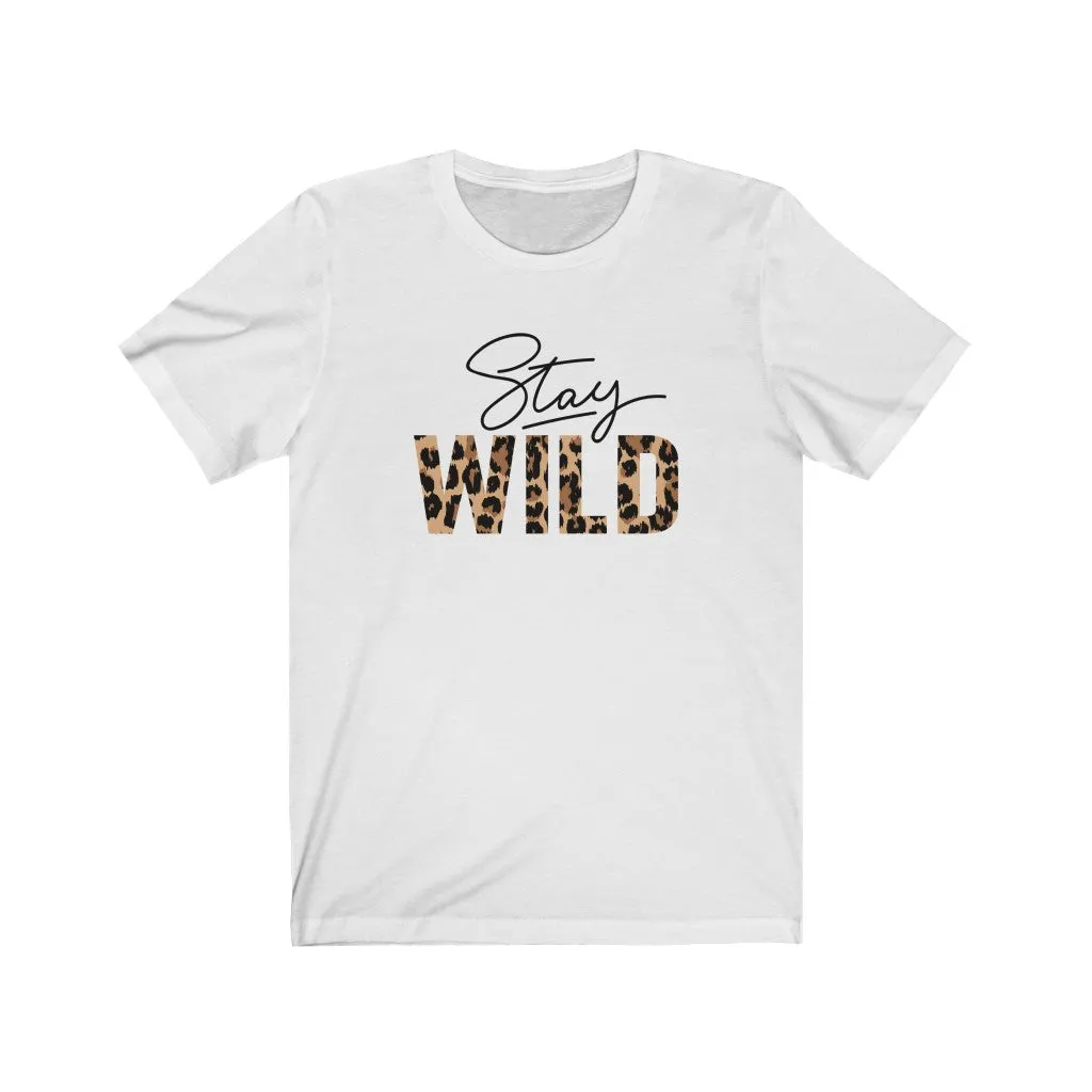 Stay Wild Leopard Unisex Tee sold by Always Stylish Mama