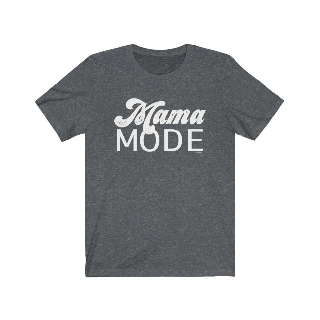 Mama Mode Unisex Tee sold by Always Stylish Mama