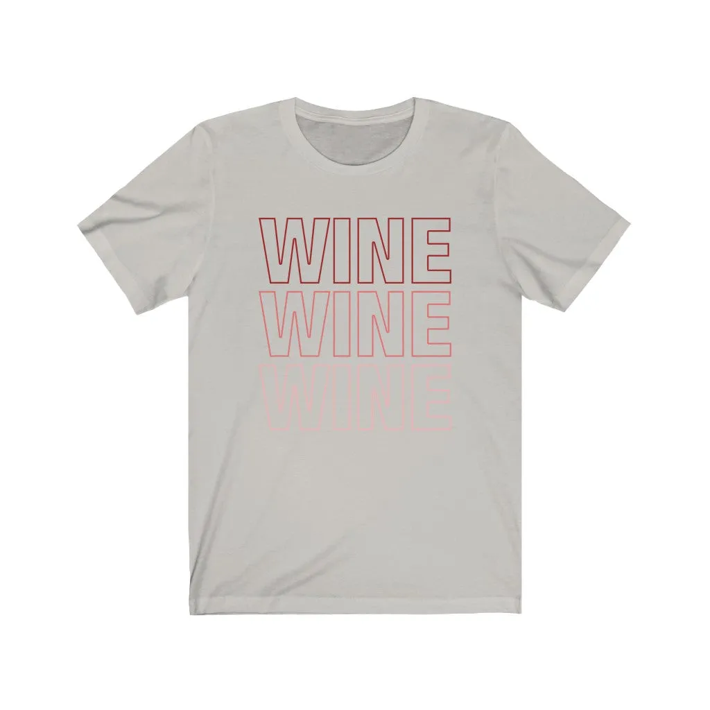 Wine Wine Wine Red Rose Pink Unisex Tee sold by Always Stylish Mama product image thumbnail 4