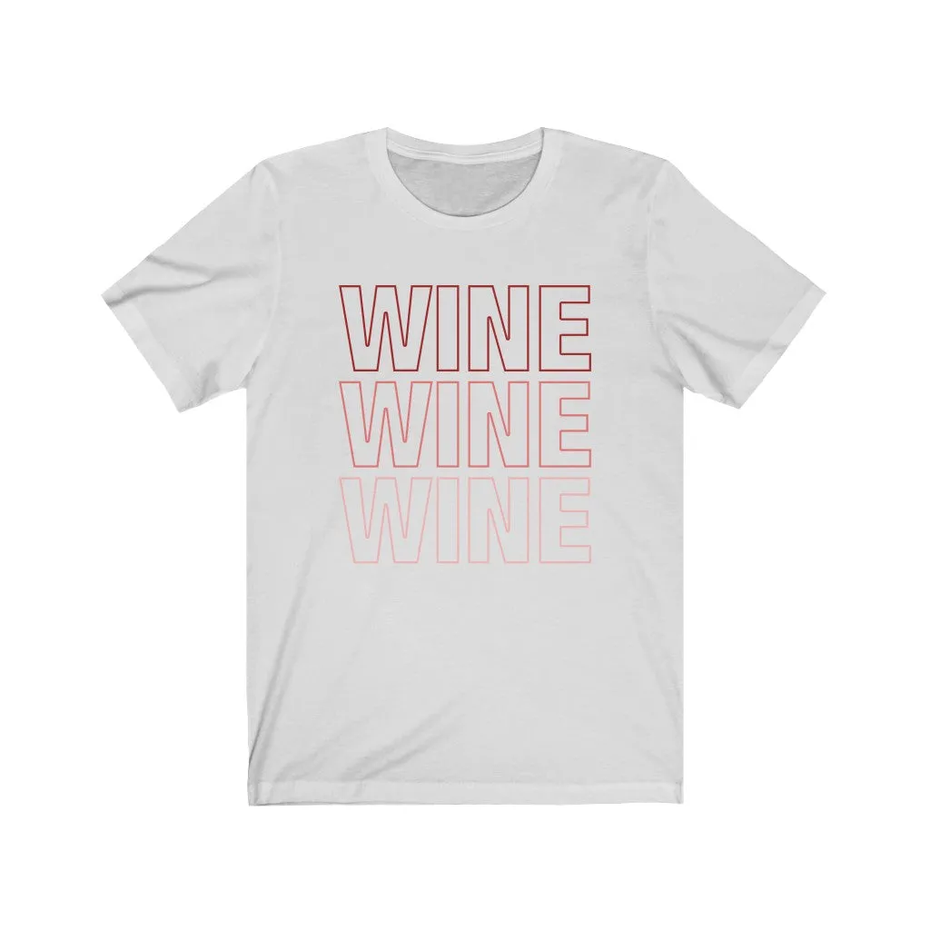 Wine Wine Wine Red Rose Pink Unisex Tee sold by Always Stylish Mama product image thumbnail 2