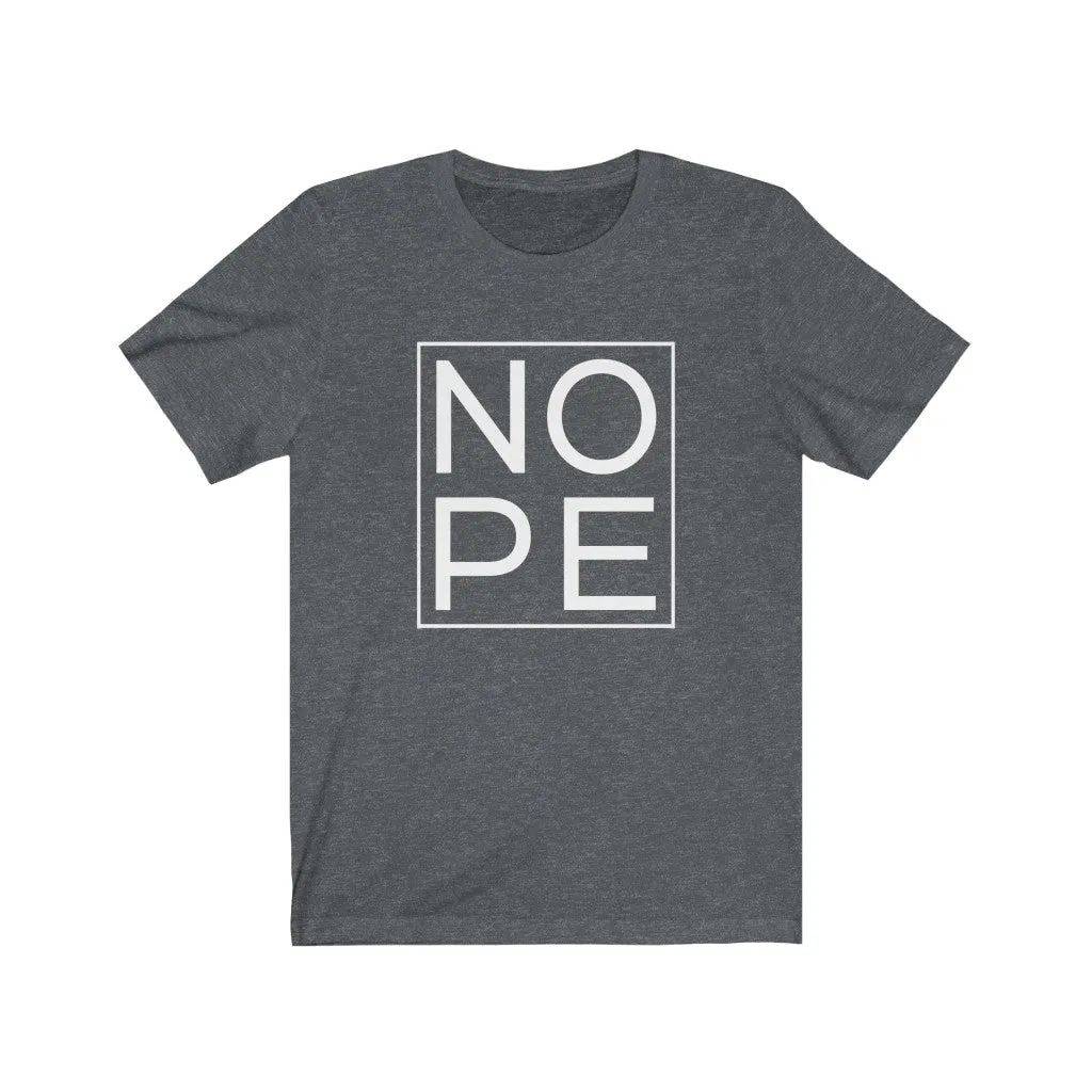 NOPE Unisex Tee sold by Always Stylish Mama