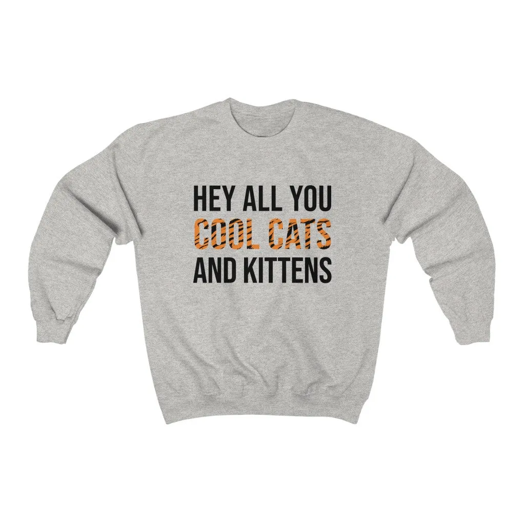 Hey All You Cool Cats & Kittens Tiger Print Unisex Sweatshirt sold by Always Stylish Mama