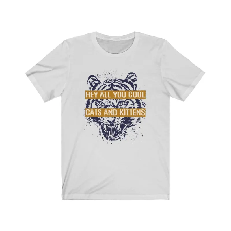 Hey All You Cool Cats & Kittens Tiger Face Unisex Tee sold by Always Stylish Mama