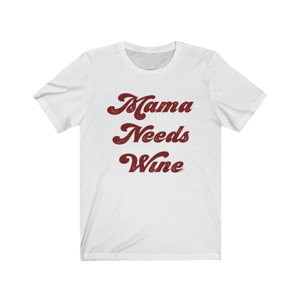 Mama Needs Wine Unisex Tee sold by Always Stylish Mama product image thumbnail 2