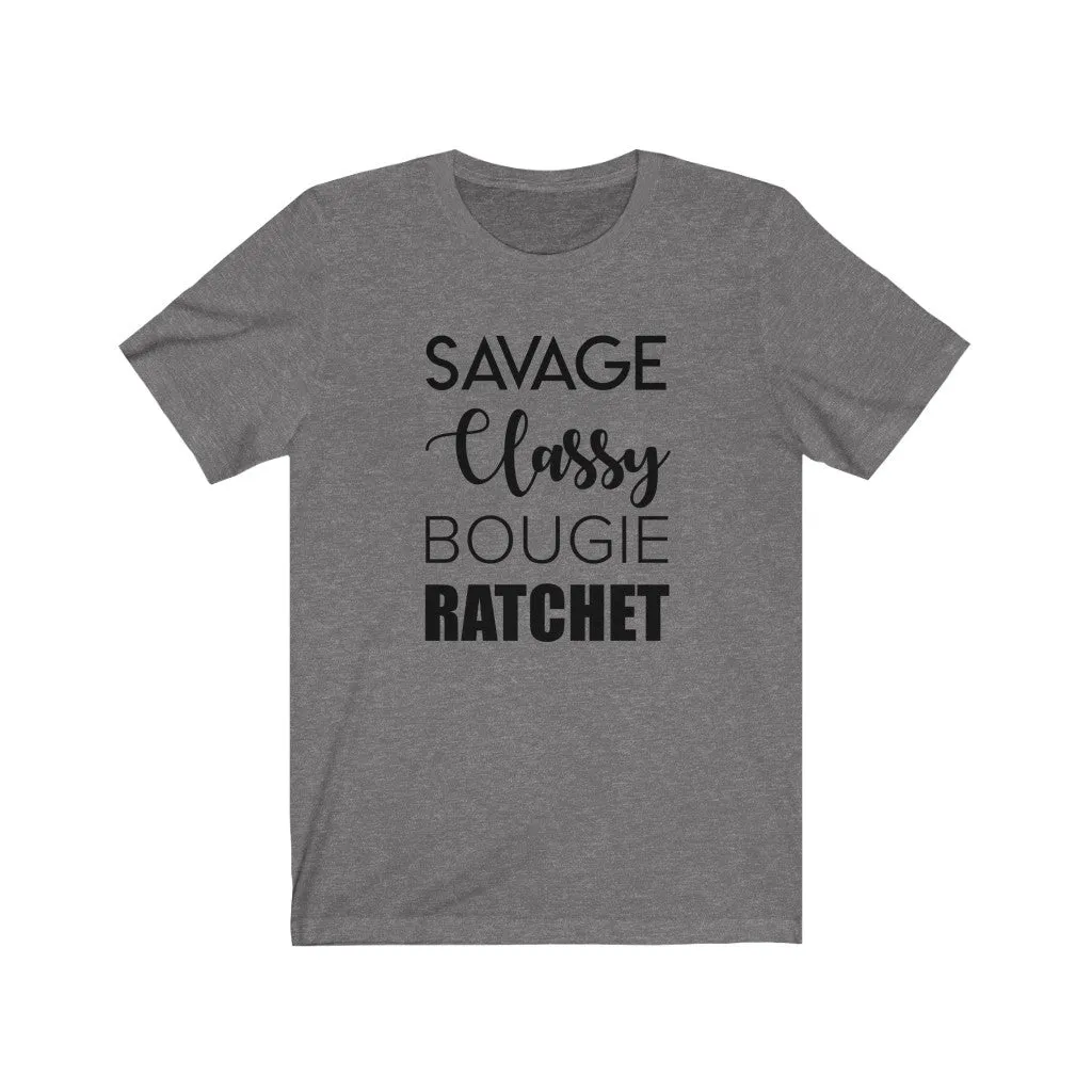 Savage Classy Bougie Ratchet Unisex Tee sold by Always Stylish Mama product image thumbnail 3