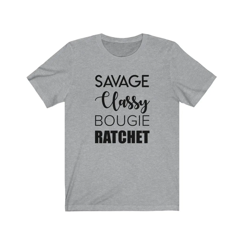 Savage Classy Bougie Ratchet Unisex Tee sold by Always Stylish Mama product image thumbnail 5