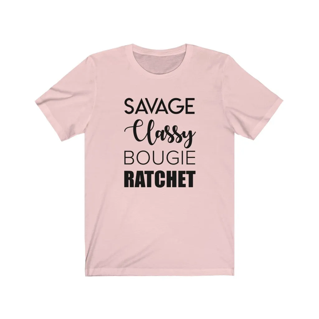 Savage Classy Bougie Ratchet Unisex Tee sold by Always Stylish Mama product image thumbnail 2