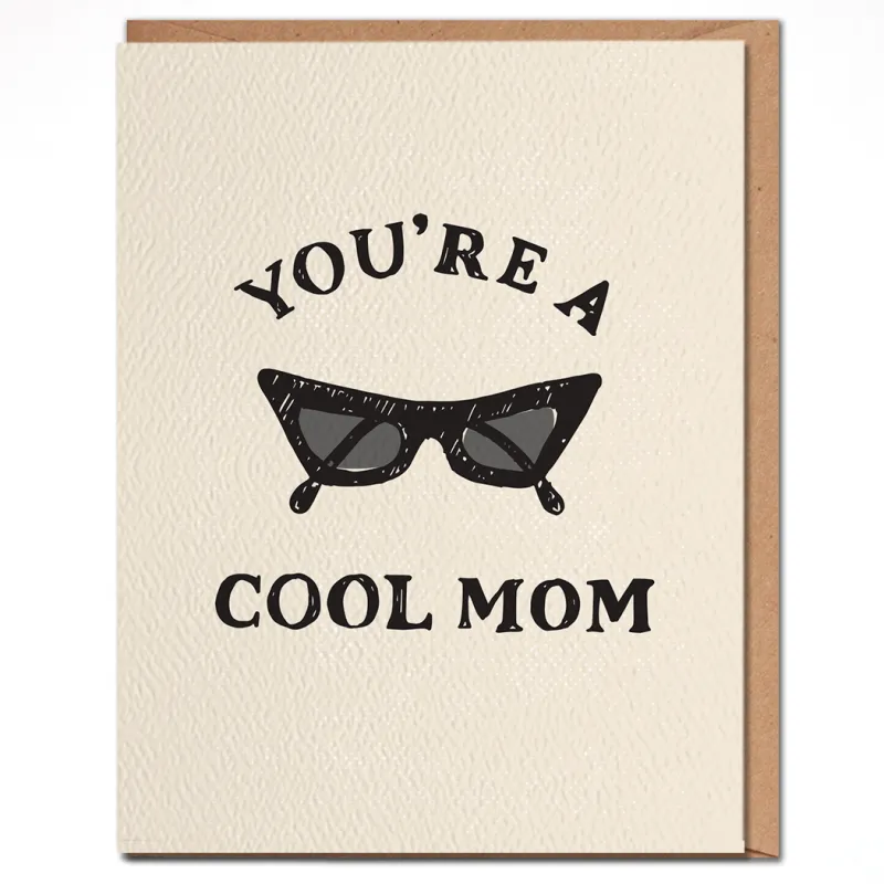 You're A Cool Mom - Mother's Day Card sold by Ascot + Hart