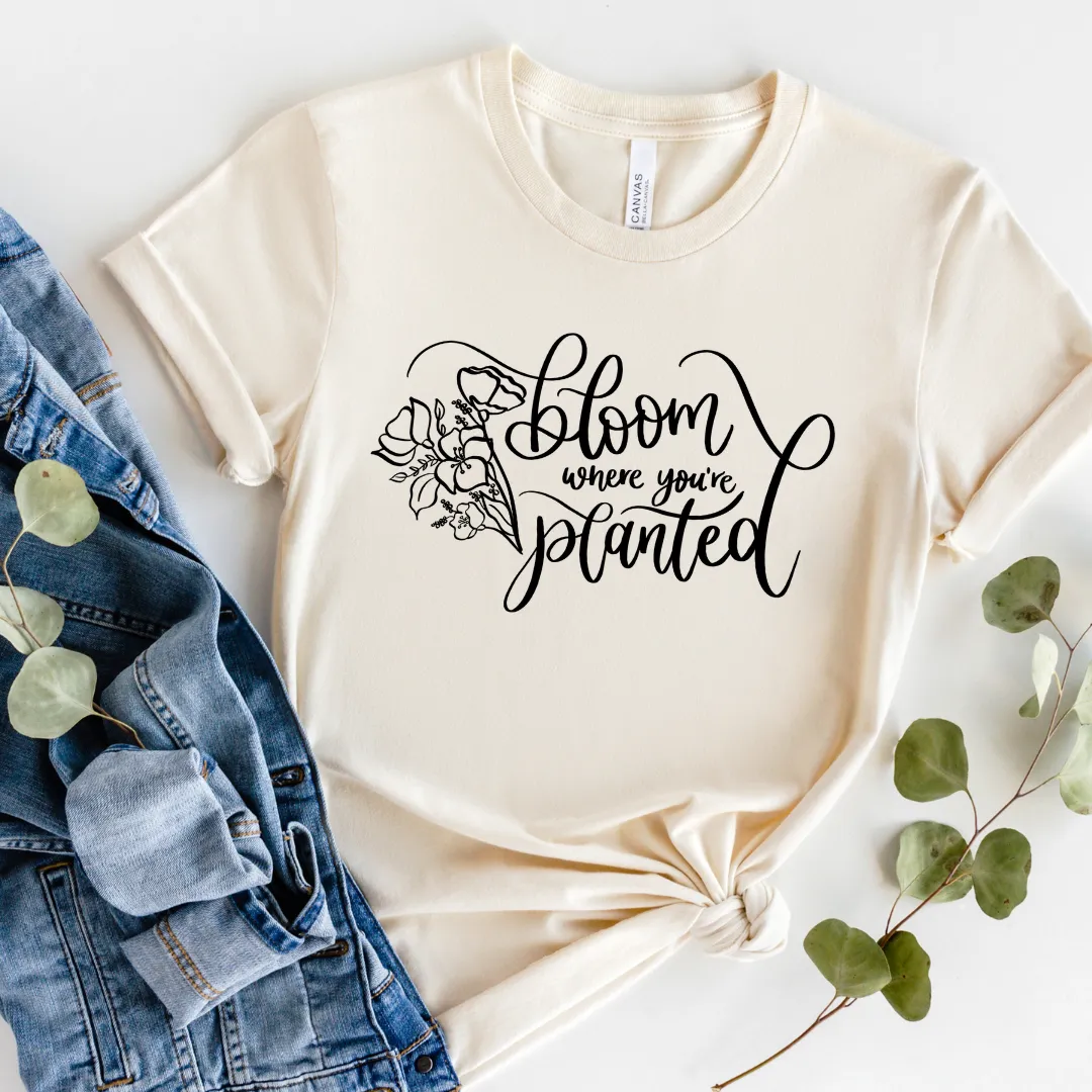 Bloom Where You're Planted Tee sold by Detailed Threads Boutique