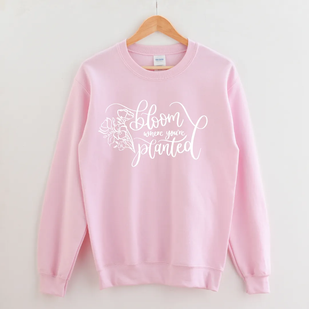 Bloom Where You're Planted Crewneck Sweatshirt sold by Detailed Threads Boutique