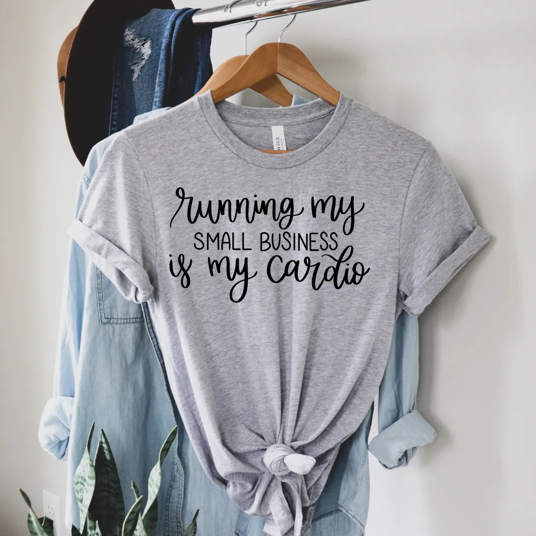 Running My Business Is My Cardio Tee sold by Detailed Threads Boutique product image thumbnail 5