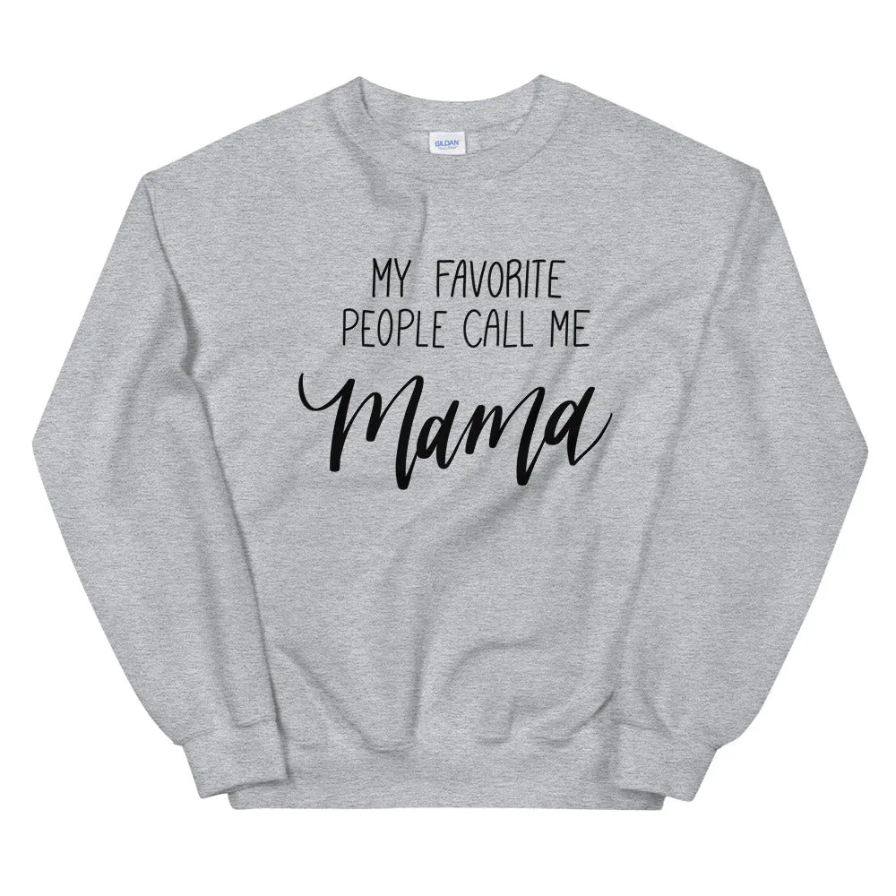 My Favorite People Call Me Mama Sweatshirt sold by Detailed Threads Boutique product image thumbnail 2