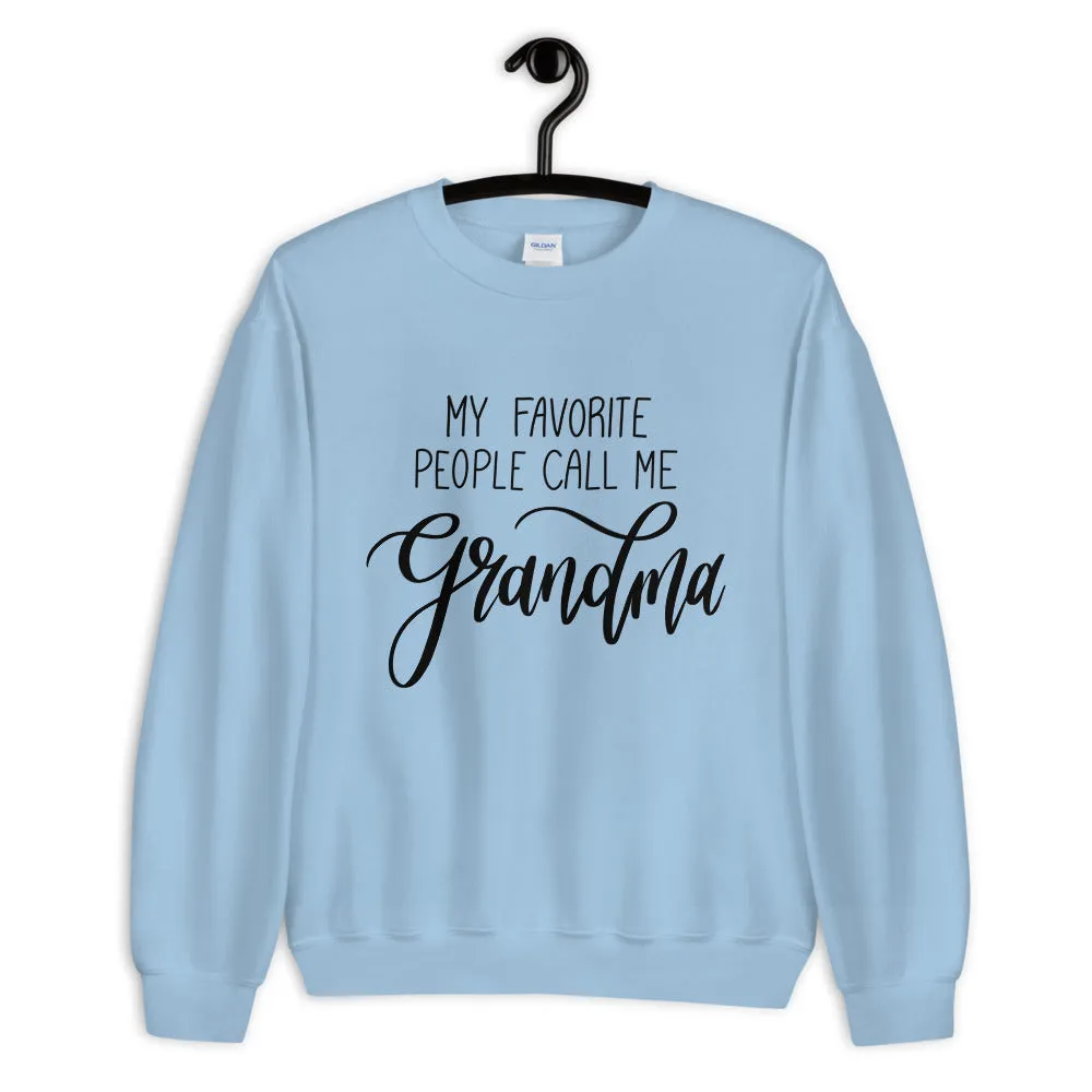 My Favorite People Call Me Grandma Sweatshirt sold by Detailed Threads Boutique