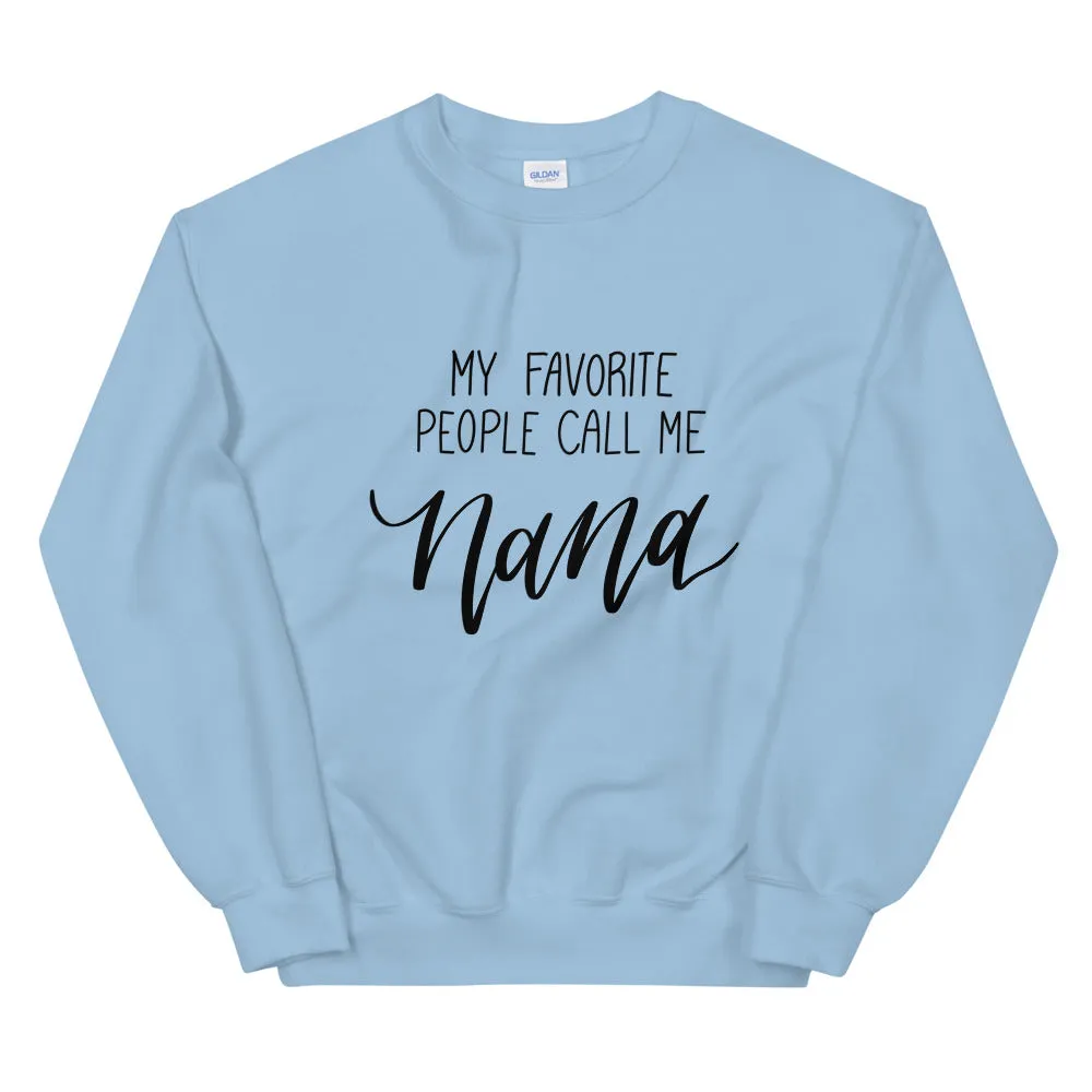 My Favorite People Call Me Nana Sweatshirt - Unisex Fit sold by Detailed Threads Boutique product image thumbnail 3