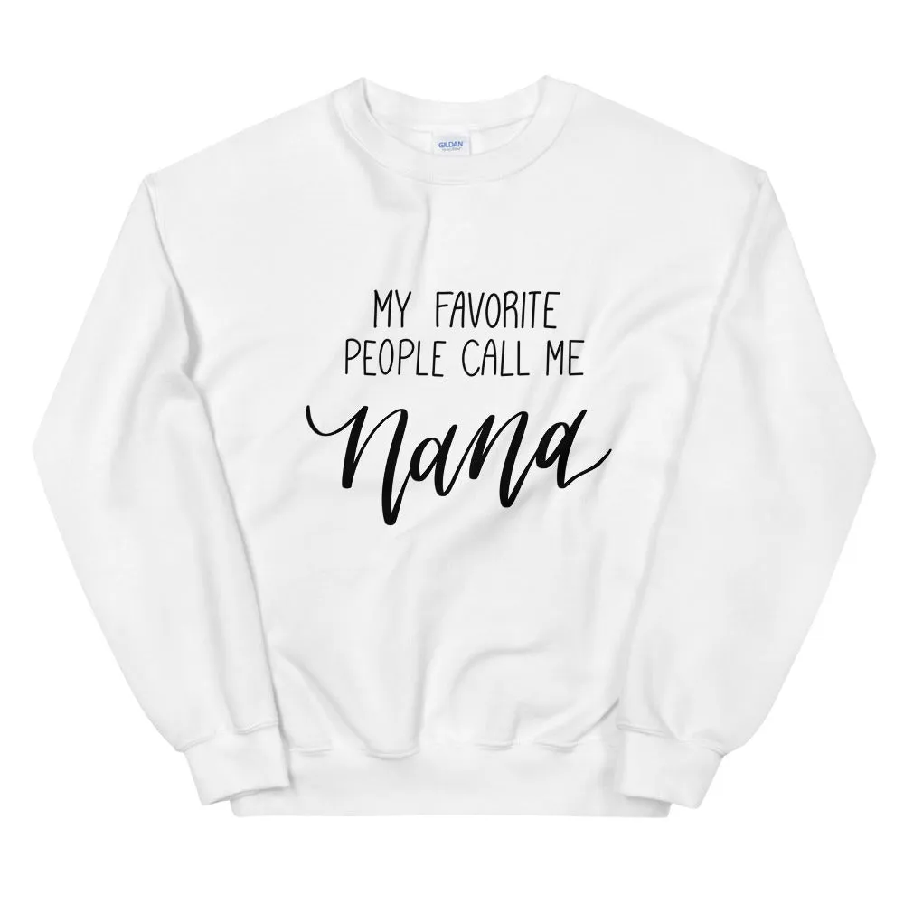 My Favorite People Call Me Nana Sweatshirt - Unisex Fit sold by Detailed Threads Boutique product image thumbnail 2