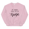 My Favorite People Call Me Nana Sweatshirt - Unisex Fit sold by Detailed Threads Boutique