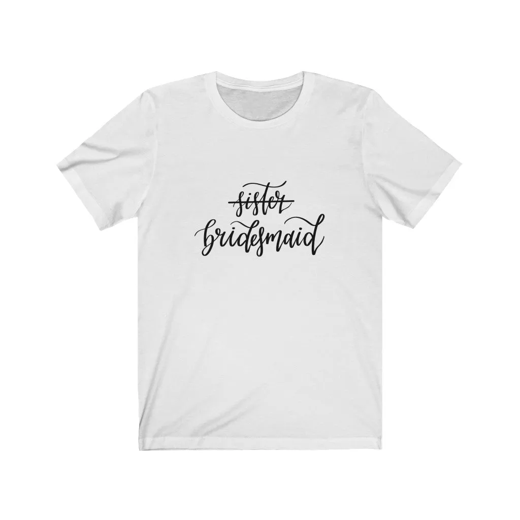 Sister, Bridesmaid Tee sold by Detailed Threads Boutique product image thumbnail 2