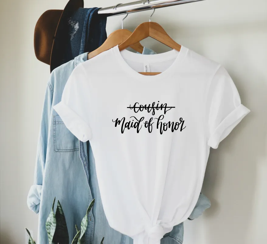 Cousin, Maid Of Honor Tee sold by Detailed Threads Boutique