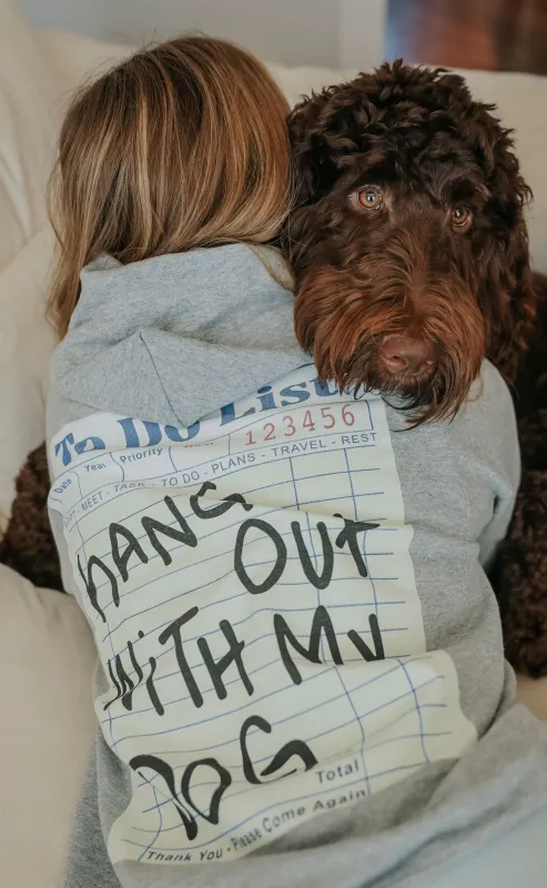 friday + saturday: hang out with my dog hoodie sold by RIFFRAFF