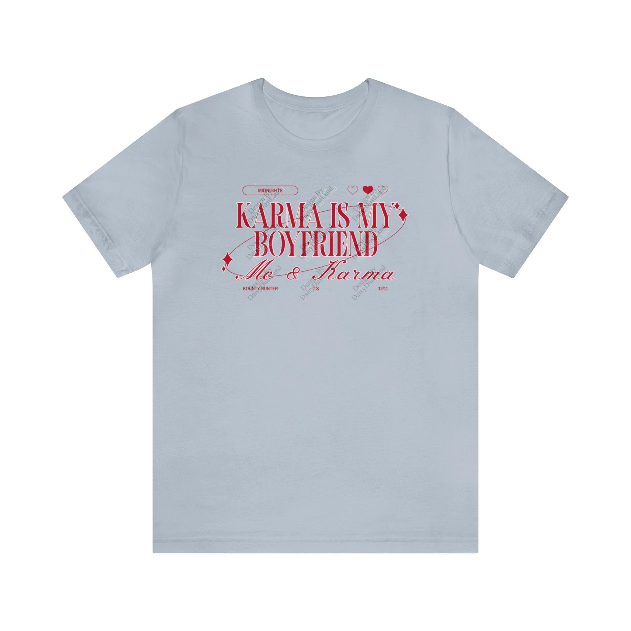 Karma Is My Boyfriend Valentine's Day Edition T-Shirt sold by DaisyDustLand product image thumbnail 4