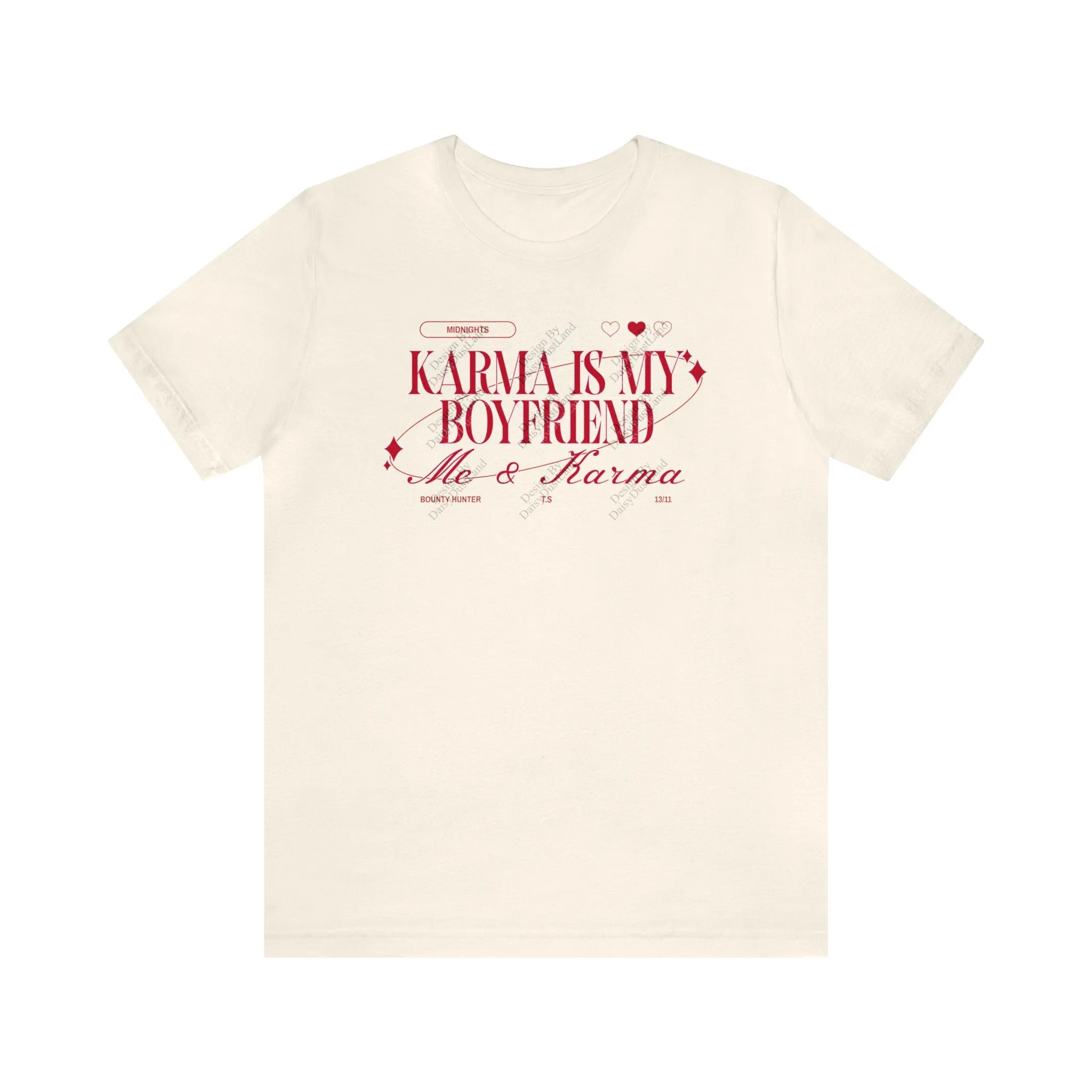 Karma Is My Boyfriend Valentine's Day Edition T-Shirt sold by DaisyDustLand product image thumbnail 5