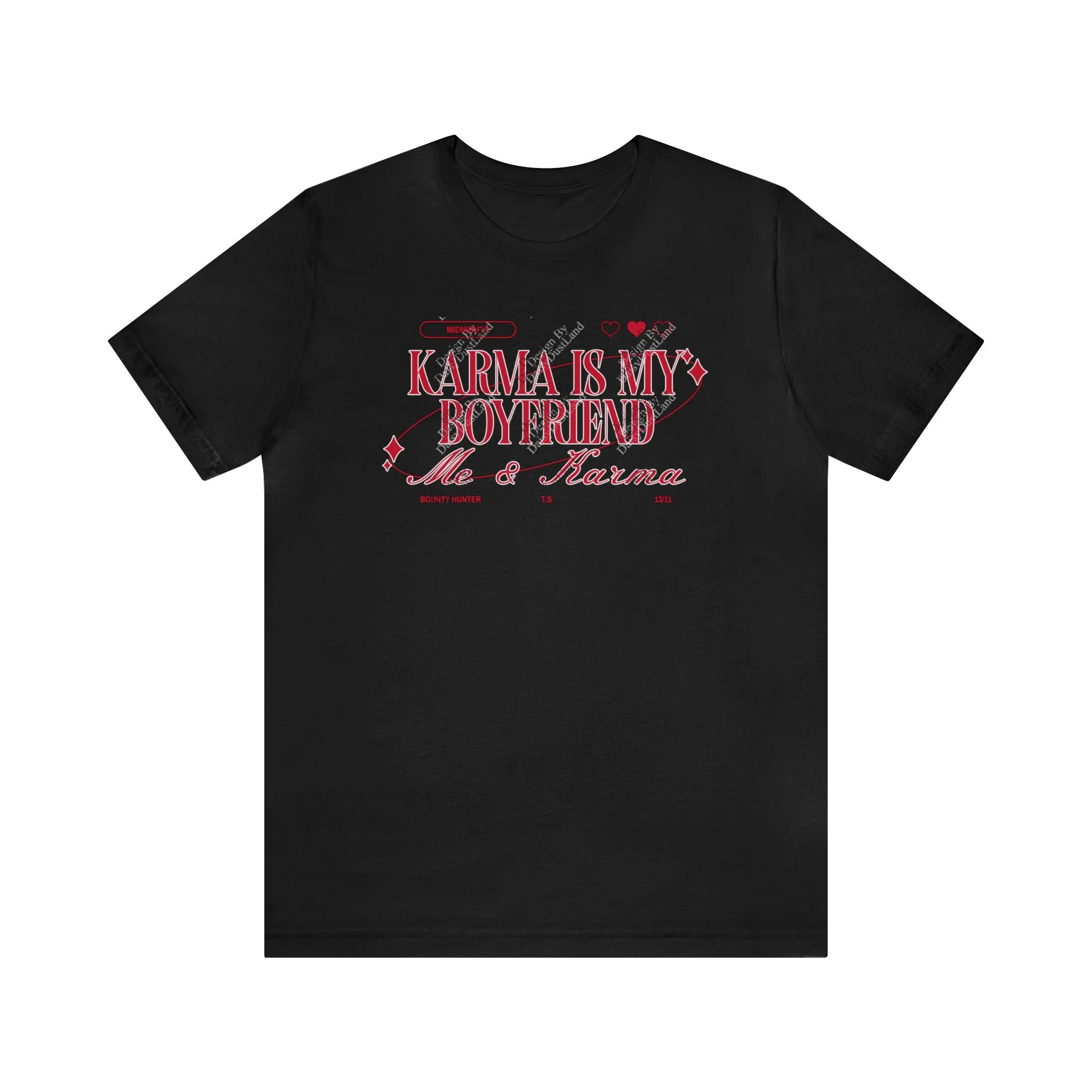 Karma Is My Boyfriend Valentine's Day Edition T-Shirt sold by DaisyDustLand product image thumbnail 2