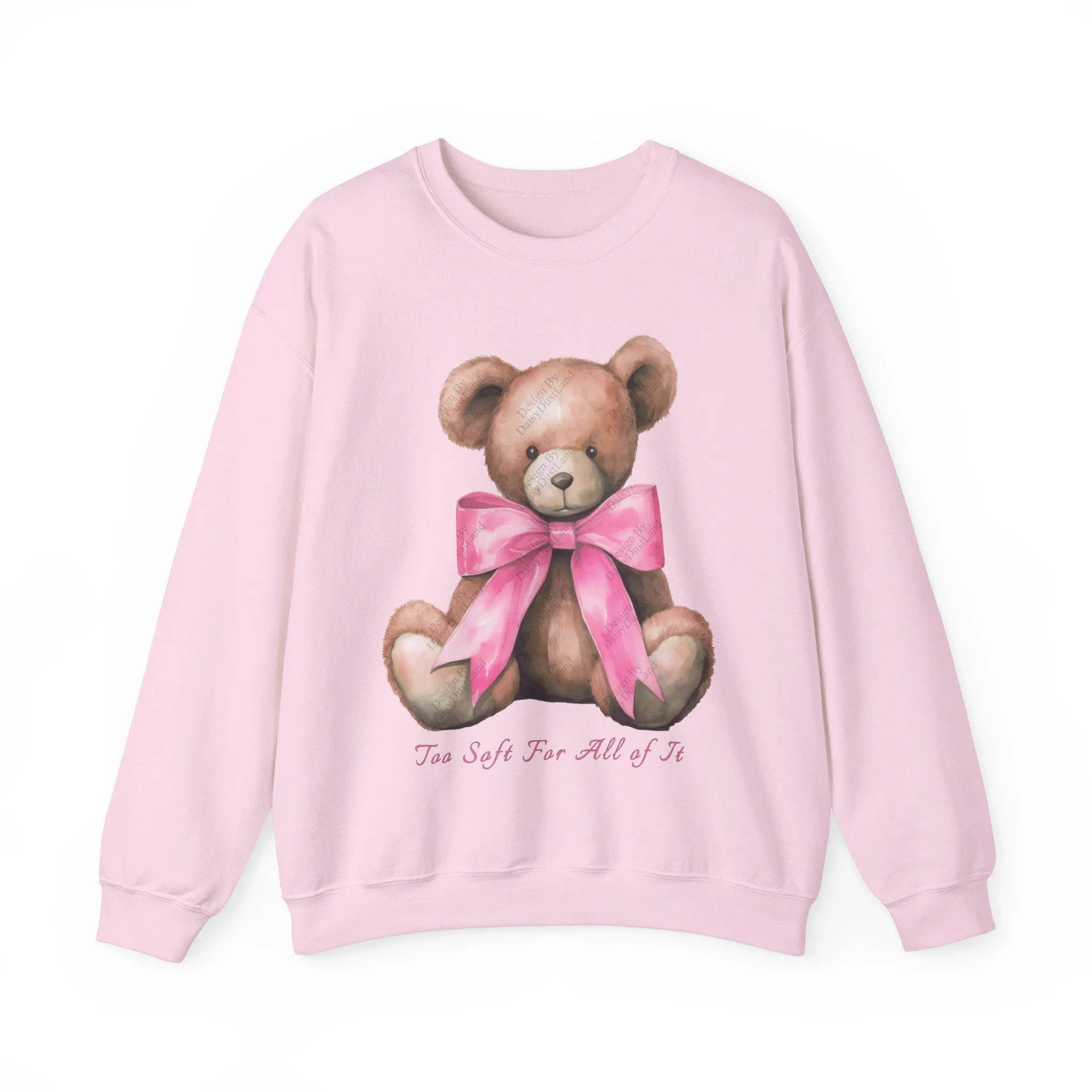 Too Soft For All Of It Bear With The Cute Bow Valentine's Day Themed Sweatshirt sold by DaisyDustLand product image thumbnail 4