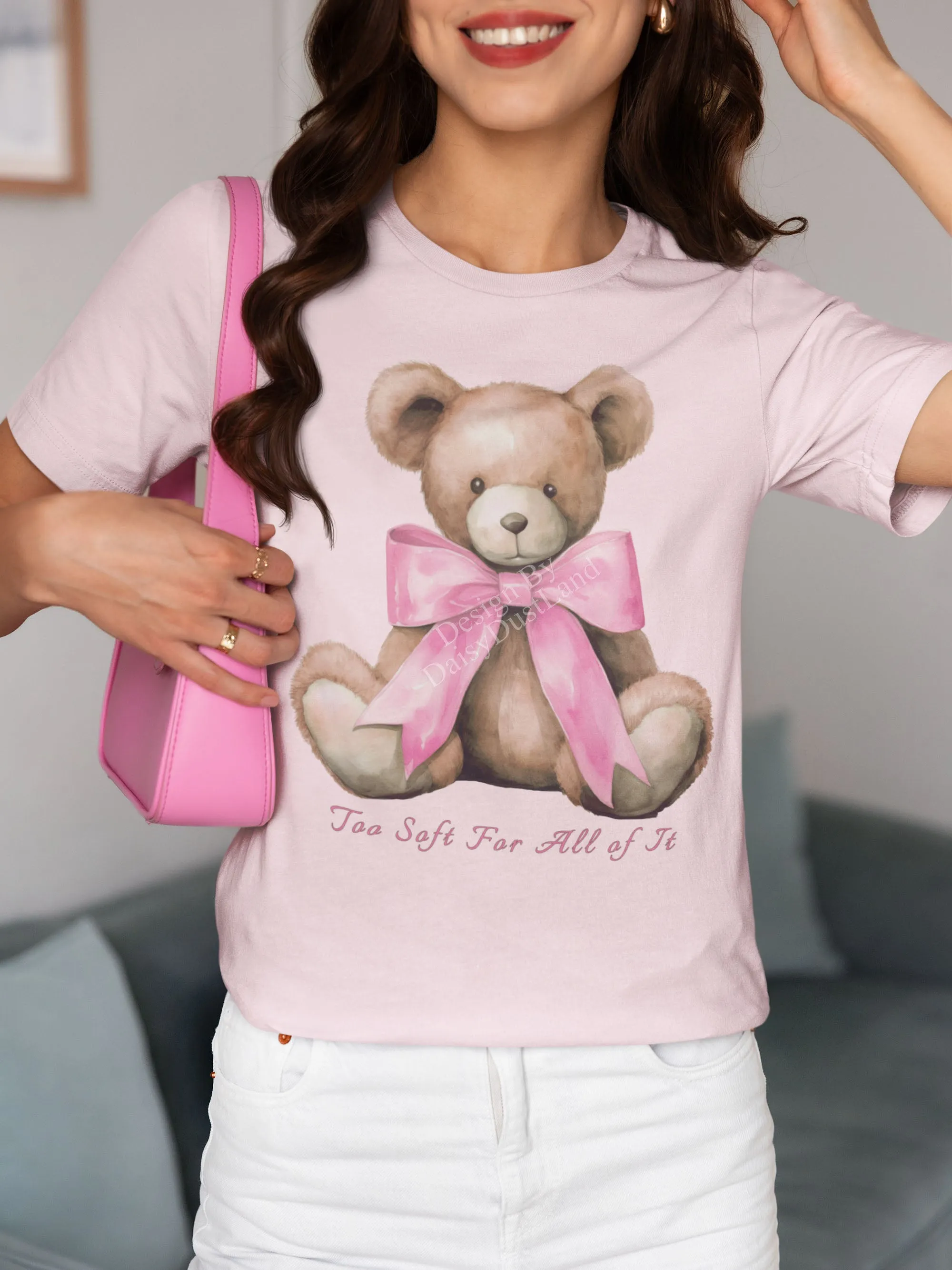 Too Soft For All Of It Bear With The Cute Bow Valentine's Day Themed T-shirt sold by DaisyDustLand