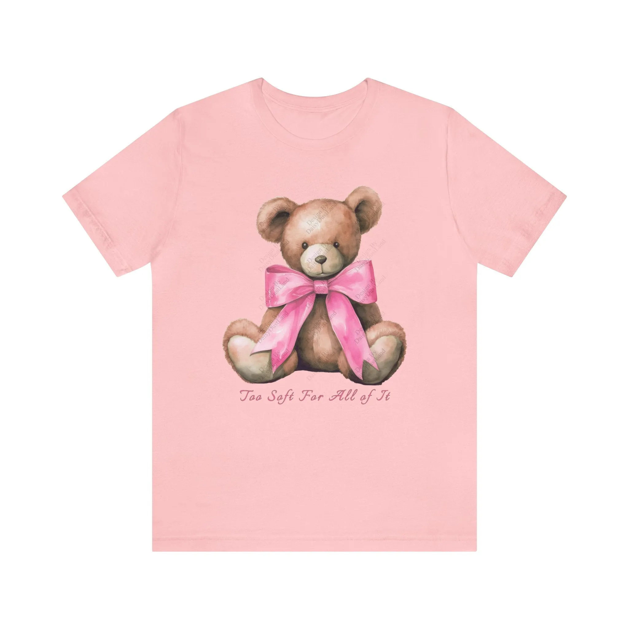 Too Soft For All Of It Bear With The Cute Bow Valentine's Day Themed T-shirt sold by DaisyDustLand product image thumbnail 2