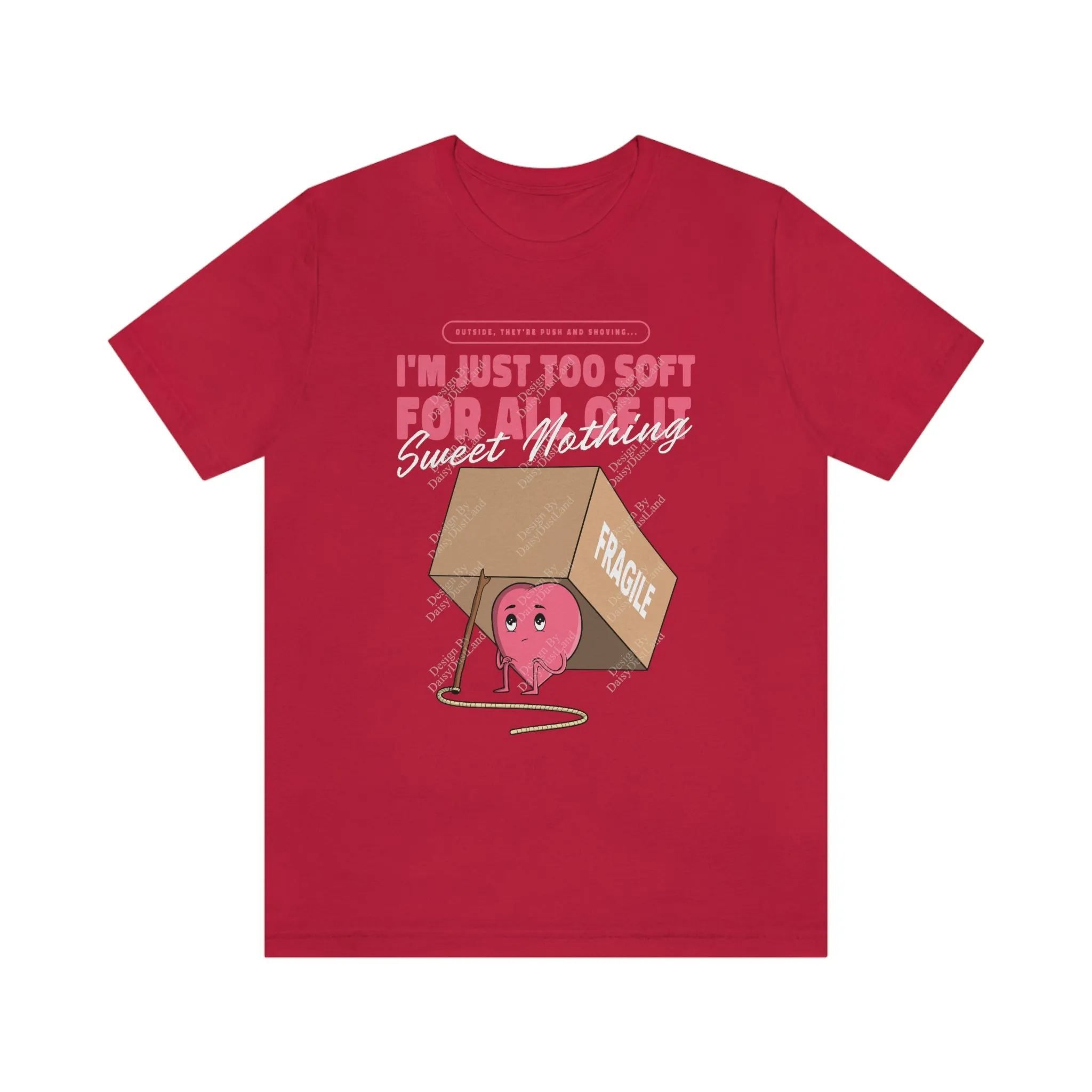 Too Soft For All Of It Fragile Heart T-Shirt sold by DaisyDustLand product image thumbnail 5