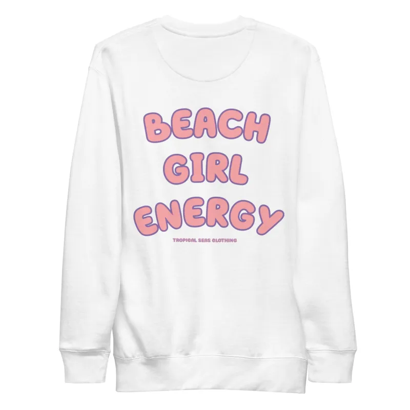 Women's Premium Beach Girl Energy Sweatshirt by Tropical Seas Clothing sold by Deluxxie