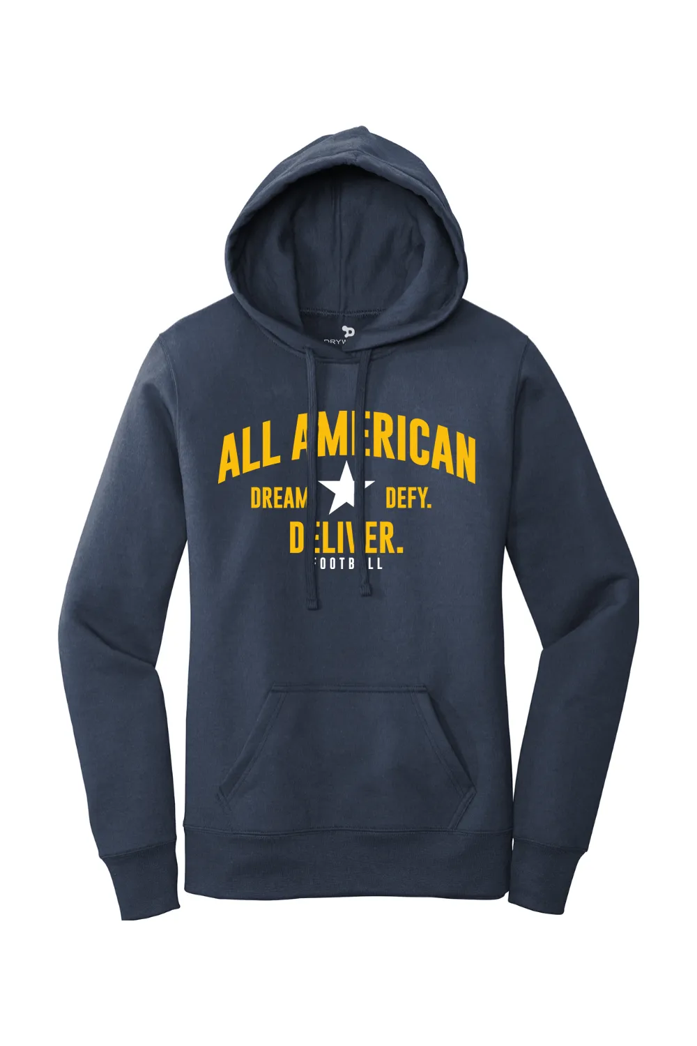 ALL AMERICAN Ladies Core Fleece Pullover Hooded Sweatshirt - DREAM DEFY DELIVER EDITION sold by DRYWORLD