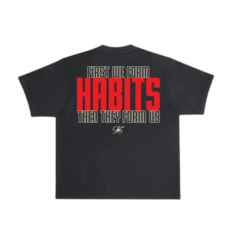 Habits Form Us Tee made by Habits 365
