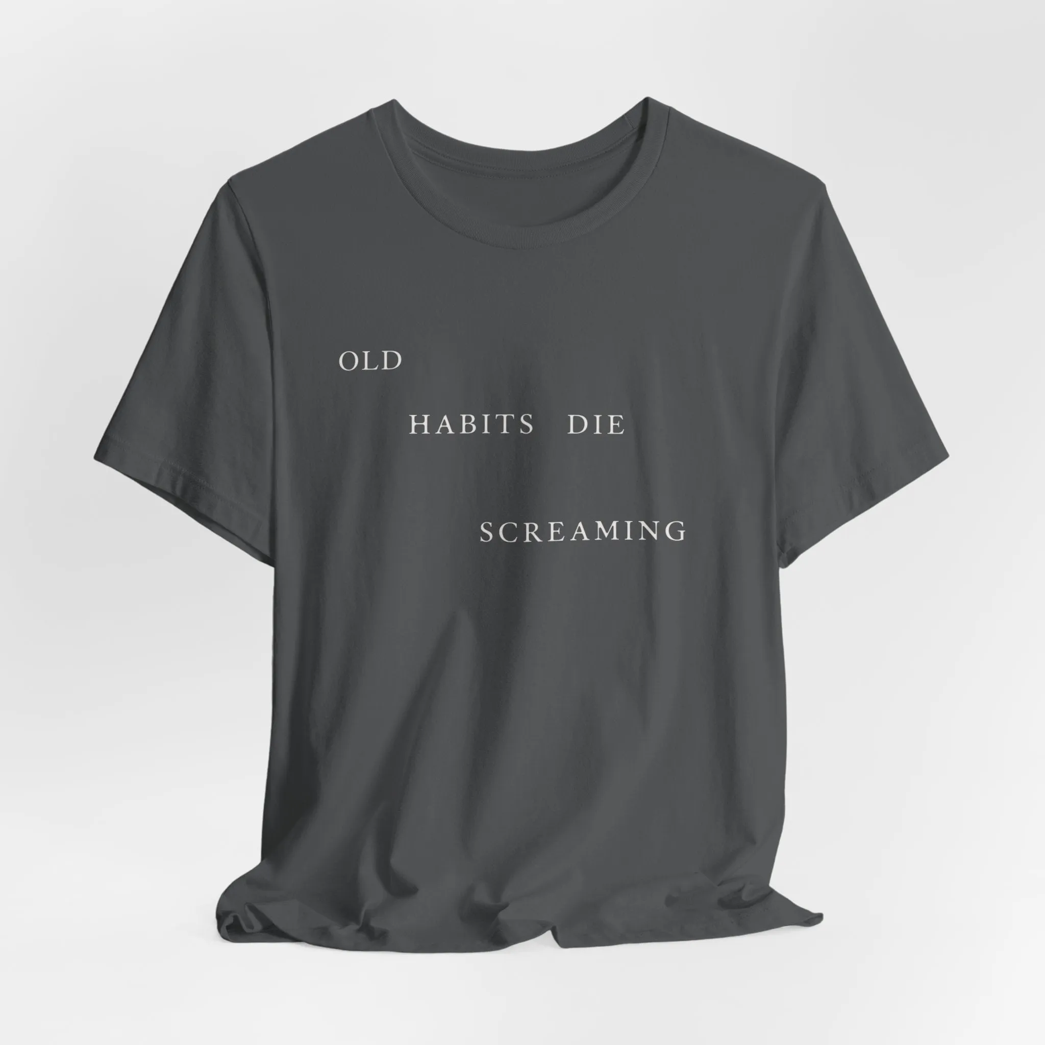 Old Habits Die Screaming Tshirt sold by Rose Blush Studio product image thumbnail 2
