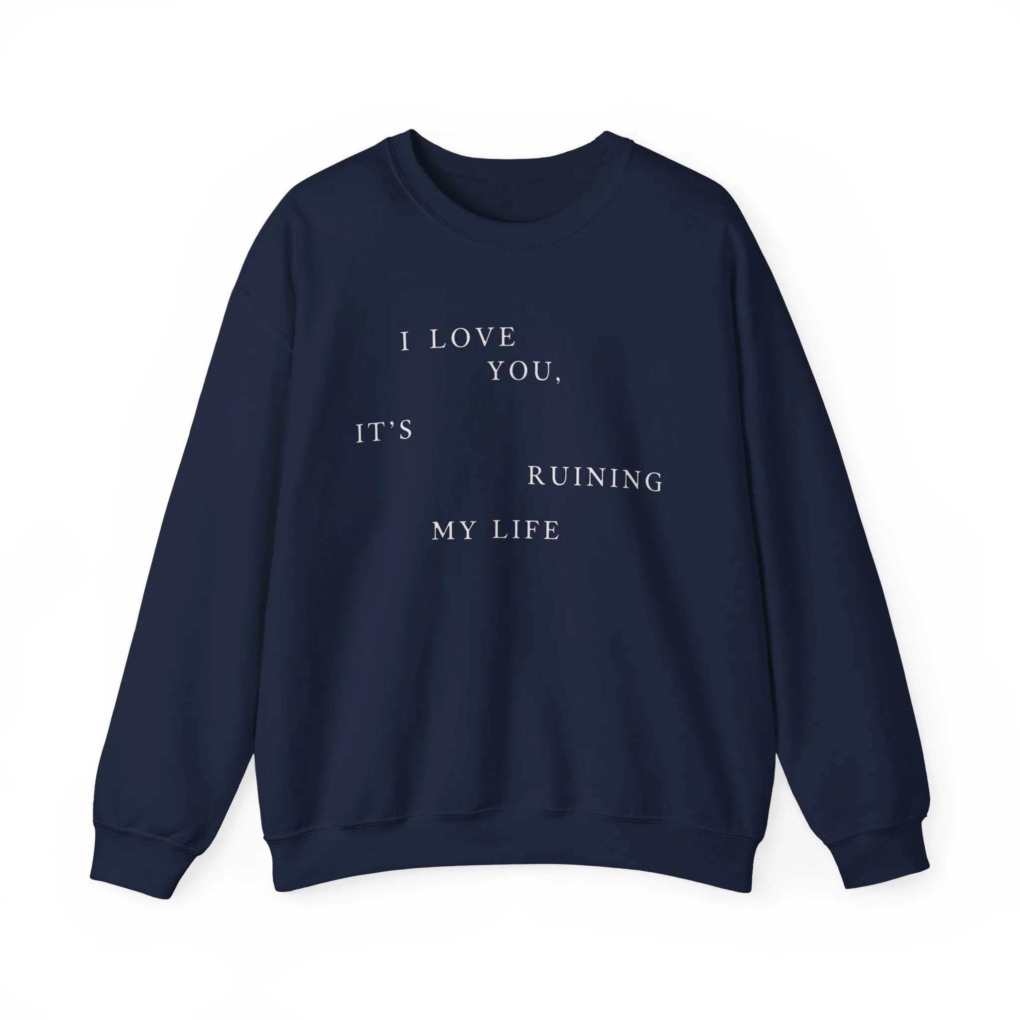 I Love You It's Ruining My Life Crewneck Sweatshirt sold by Rose Blush Studio product image thumbnail 4