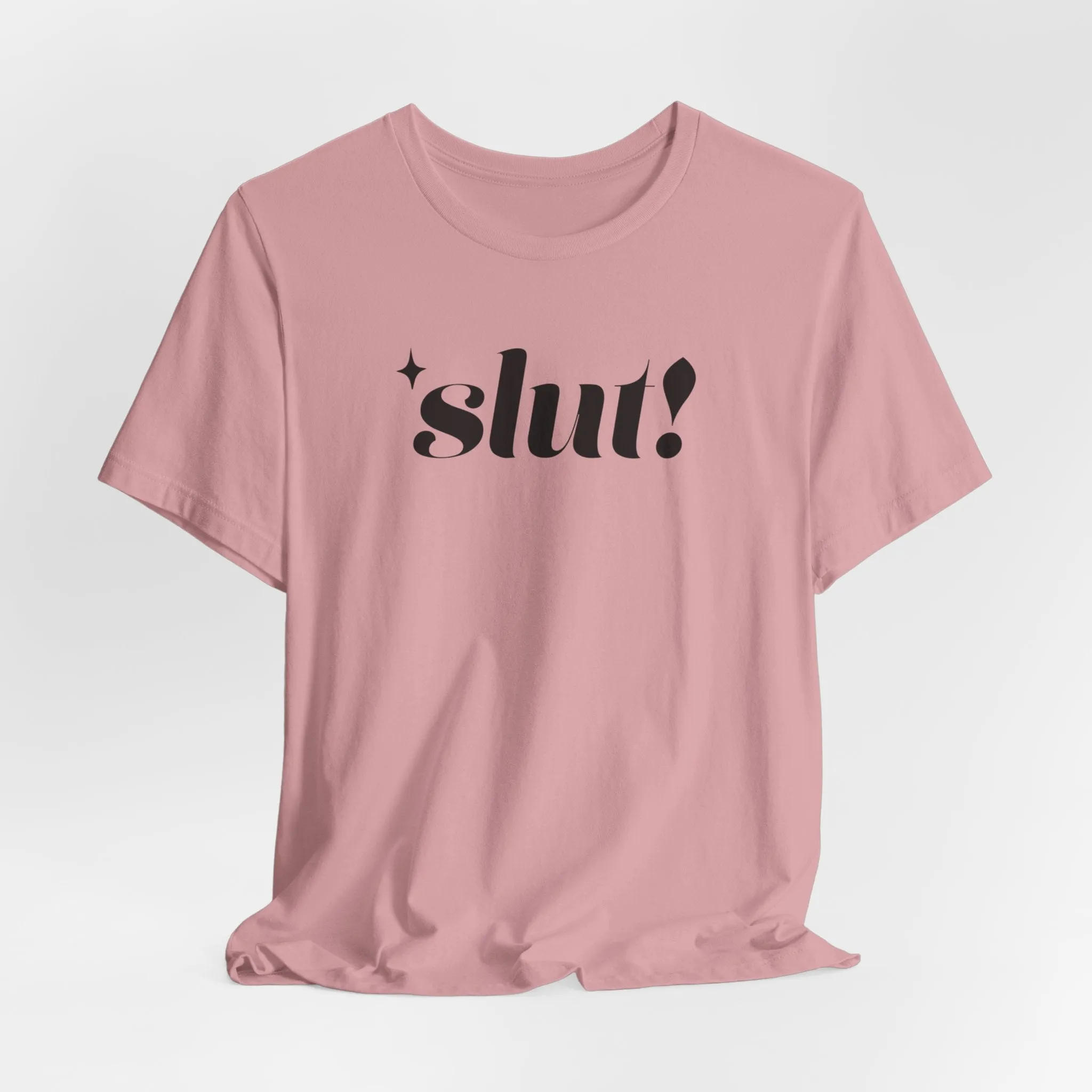Slut! Tshirt sold by Rose Blush Studio