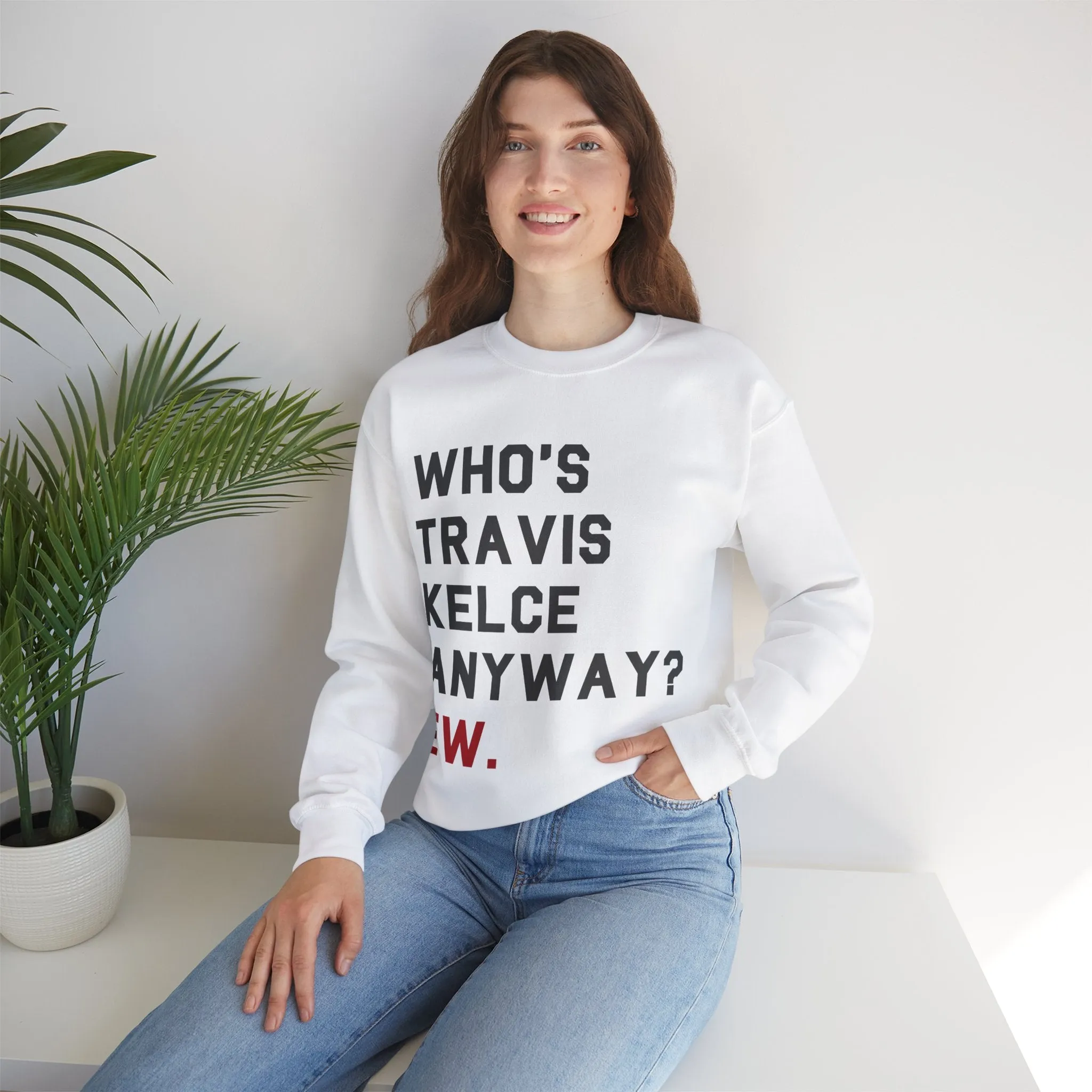 Who's Travis Kelce Anyway? Ew. Crewneck Sweatshirt sold by Rose Blush Studio product image thumbnail 4